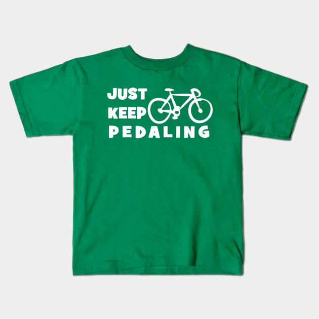 Just Keep Pedaling - Dark Kids T-Shirt by regimental